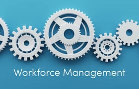 Gears with the words ‘workforce management’ in white to symbolize workforce management tools.